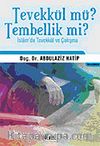 Tevekkül mü? Tembellik mi?