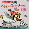 Penguen Pi ve Yeşil Otların Gizemi