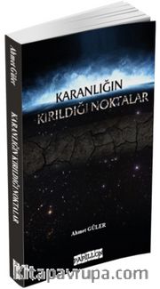 Karanlığın Kırıldığı Noktalar