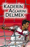 Kaderin Ağlarını Delmek