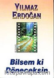Bilsem ki Döneceksin