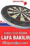 Aynası İştir Kişinin Lafa Bakılır