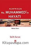 Cilt: 1 Mekke Devri / Allah'ın Elçisi Hz. Muhammed (s.a.v.)'in Hayatı