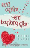 Eski Aşklar Yeni Başlangıçlar