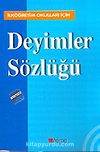 Deyimler Sözlüğü / İlköğretim Okulları İçin