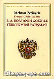 Ermeni Devlet Adamı B. A. Boryan'ın Gözüyle Türk-Ermeni Çatışması