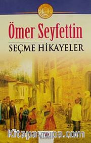 Ömer Seyfettin Seçme Hikayeler