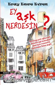 Ey Aşk Nerdesin ?