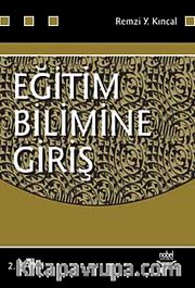 Eğitim Bilimine Giriş / Prof. Dr. Remzi Y. Kıncal