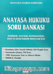 Anayasa Hukuku Soru Bankası (Hakimlik, Savcılık, Kaymakamlık, KPSS ve Dengi Kurum Sınavları İçin)