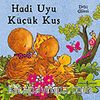 Hadi Uyu Küçük Kuş / Orman Masalları
