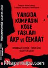 Yargıda Kumpasın Köşe Taşları AKP ve Cemaat