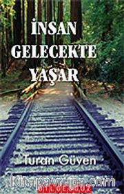 İnsan Gelecekte Yaşar