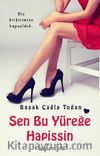 Sen Bu Yüreğe Hapissin