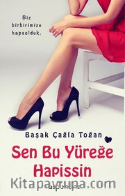 Sen Bu Yüreğe Hapissin