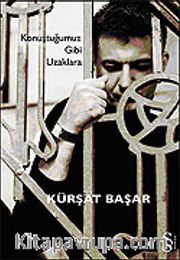 Konuştuğumuz Gibi Uzaklara