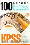 100 Soruda Öğretim Stratejileri, Yöntem ve Teknikleri / Eğitim Bilimleri KPSS