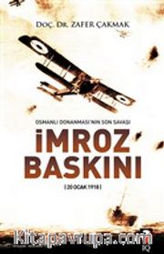 Osmanlı Donanmasının Son Savaşı İmroz Baskını
