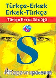Türkçe Erkek Sözlüğü / Türkçe-Erkek / Erkek-Türkçe