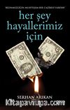 Her Şey Hayallerimiz İçin