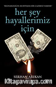Her Şey Hayallerimiz İçin