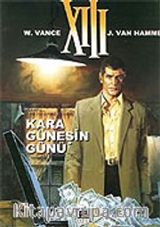 XIII / Kara Güneşin Günü / 1.Kitap