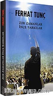Zor Zamanlar İnce Şarkılar