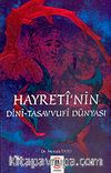 Hayreti'nin Dini- Tasavvufi Dünyası