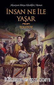 İnsan Ne İle Yaşar