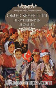 Ömer Seyfettin Hikayelerinden Seçmeler