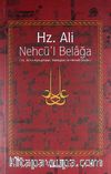 Hz. Ali / Nehcü'l Belağa (Ciltsiz) / Hz. Ali'nin Konuşmaları Mektupları ve Hikmetli Sözleri