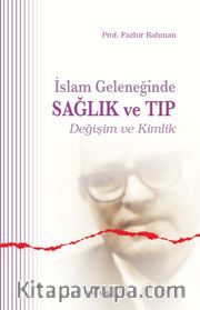 İslam Geleneğinde Sağlık ve Tıp