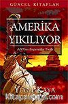 Amerika Yıkılıyor