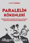 Paralel’in Kökenleri & Nurslu Kürt Said’den Fethullah Gülen’e Nurculuk Kürtçülük Emperyalizm