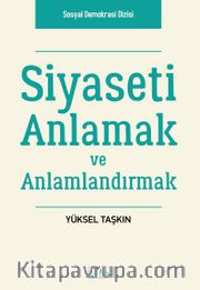 Siyaseti Anlamak ve Anlamlandırmak