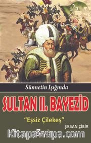 Sultan II. Bayezid <br /> Eşsiz Çilekeş