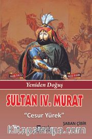 Sultan IV. Murat <br /> Cesur Yürek