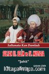 Sultan III. Selim ve  IV. Mustafa & Şehit