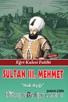 Sultan III. Mehmet & Hak Aşığı