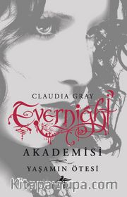 Evernight Akademisi 4 / Yaşamın Ötesi