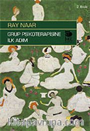 Grup Psikoterapisine İlk Adım