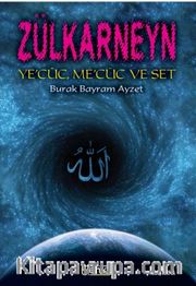 Zülkarneyn <br /> Ye'cüc, Me'cüc ve Set