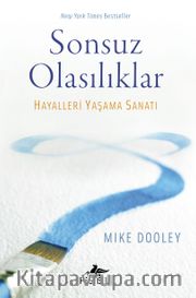 Sonsuz Olasılıklar <br /> Hayalleri Yaşama Sanatı