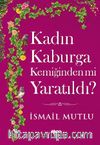 Kadın Kaburga Kemiğinden mi Yaratıldı?