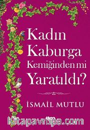 Kadın Kaburga Kemiğinden mi Yaratıldı?