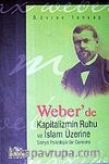 Weber'de Kapitalizmin Ruhu ve İslam Üzerine Sosyo Psikolojik Bir Deneme
