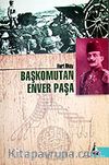 Başkomutan Enver Paşa