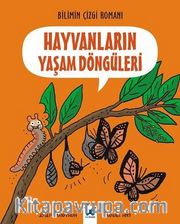 Hayvanların Yaşam Döngüleri / Bilimin Çizgi Romanı 