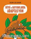 Bitki ve Hayvanlarda Adaptasyon / Bilimin Çizgi Romanı 
