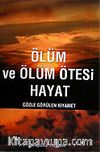 Ölüm ve Ölüm Ötesi Hayat
